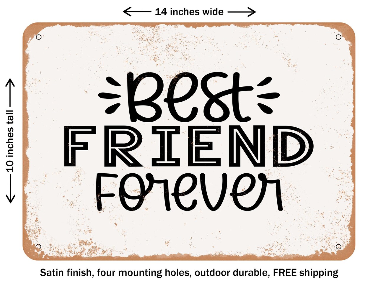 DECORATIVE METAL SIGN - Best Friend Forever - Vintage Rusty Look